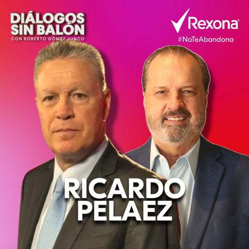 Ricardo Peláez | Entrevista con Roberto Gómez Junco en Diálogos sin Balón | Presentado por Rexona