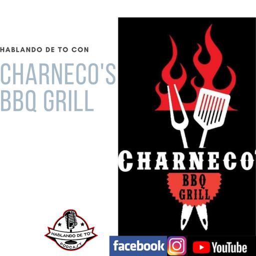 Hablando de to con Charnecos BBQ Grill