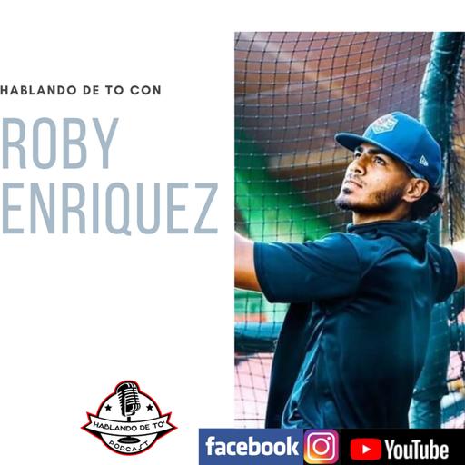 Hablando de to con Roby Enriquez