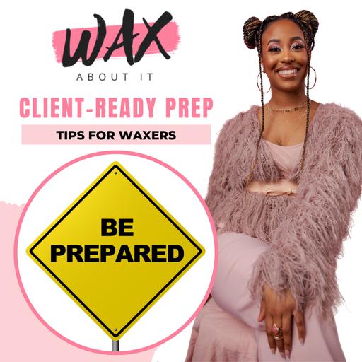 Client-Ready: Prep Tips For Waxers (Replay)