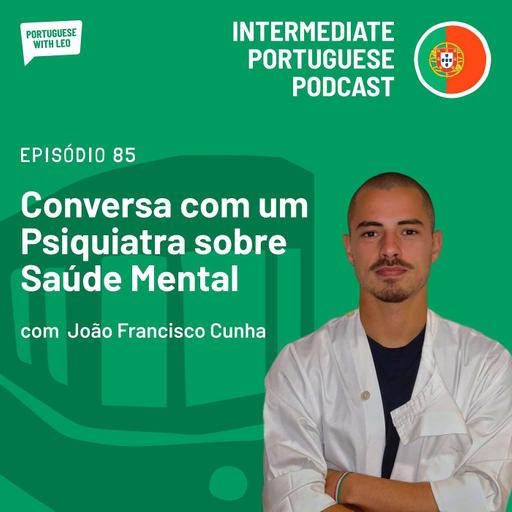 Ep. 85 - Conversa com um Psiquiatra sobre Saúde Mental