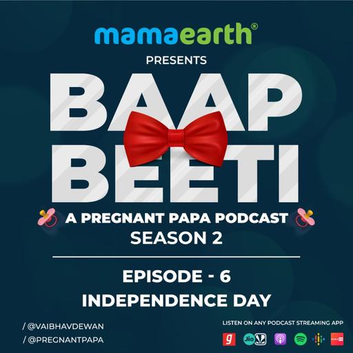 S02 Ep 6 - Independence Day