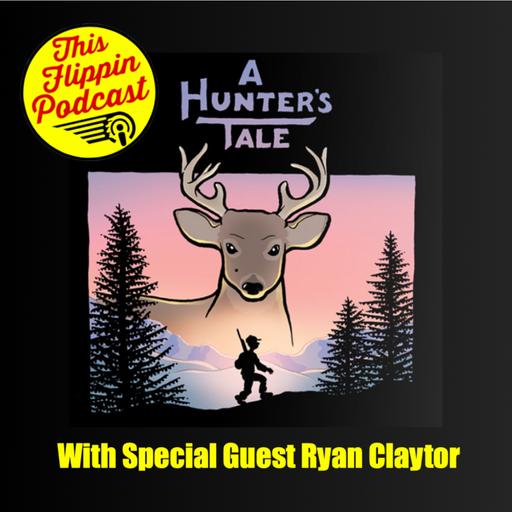 A Hunter's Tale with special guest Ryan Claytor