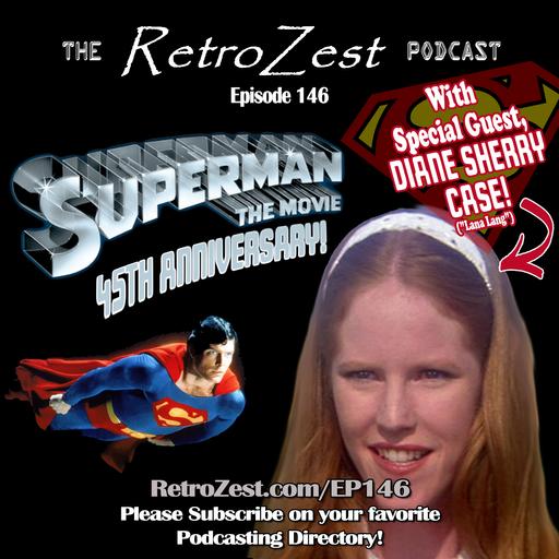 146: DIANE SHERRY CASE Interview - Superman The Movie - 45th Anniversary!