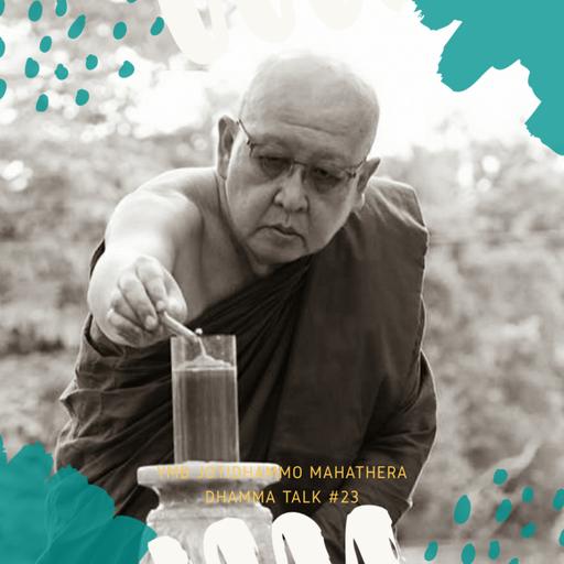 #23 EMPAT KEBENARAN - B. JOTIDHAMMO, MAHATHERA