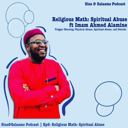 Religious Math: Spiritual Abuse ft Imam Ahmed Alamine