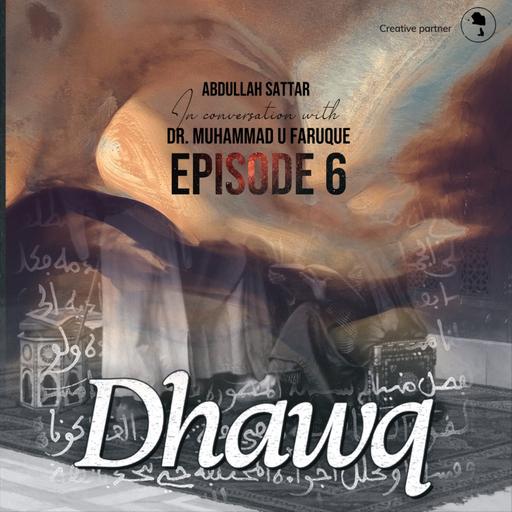 Episode 6 - Sculpting the Self with Dr. Muhammad U Faruque