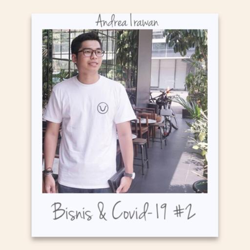 Bisnis, Pendidikan dan Coronavirus - Andrea Irawan #2