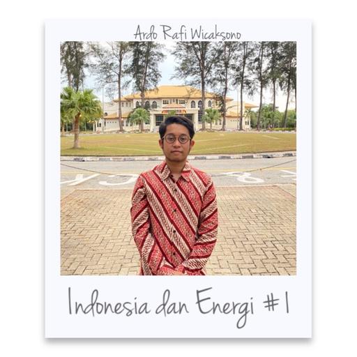 Indonesia dan Energi - Ardo Rafi Wicaksono #1