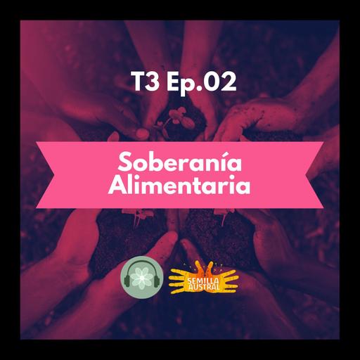 T3E02 - Soberanía Alimentaria