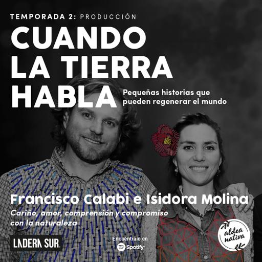 07 - Isidora Molina y Francisco Calabi: Cariño, amor, comprensión y compromiso con la naturaleza