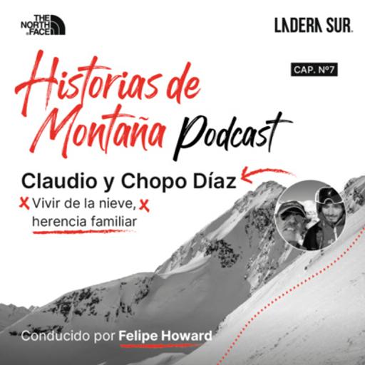 T01 - #07 - Claudio y Chopo Díaz, Vivir de la nieve, herencia familiar