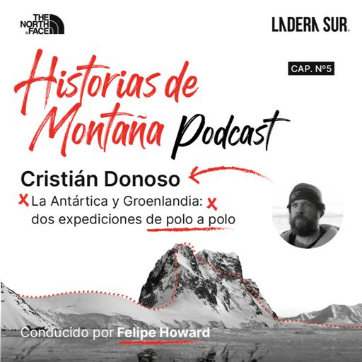 T01 - #05 - Cristián Donoso, La Antártica y Groenlandia: dos expediciones de polo a polo.