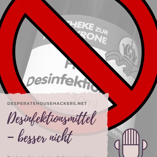 Die Sache mit dem Desinfektionsmittel