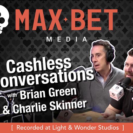 Cashless Conversations - Ft. Brian Green & Charlie Skinner