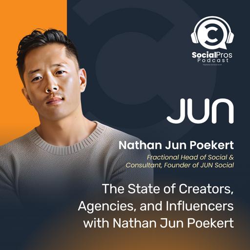 The State of Creators, Agencies, and Influencers with Nathan Jun Poekert