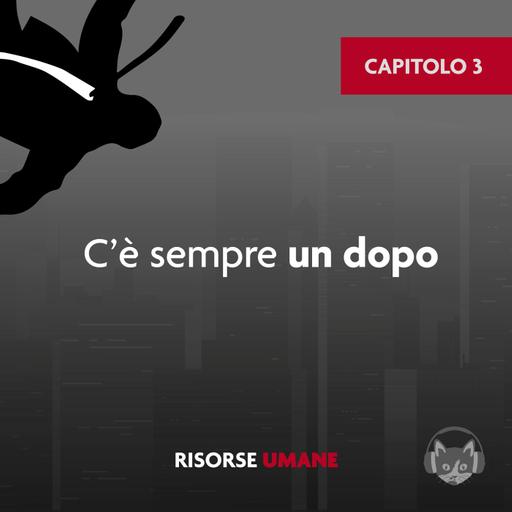 03. C'è sempre un dopo