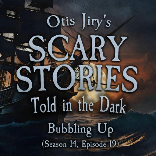 S14E19 - "Bubbling Up" – Scary Stories Told in the Dark