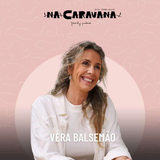 N'A Caravana com Vera Balsemão #231 Arte-terapia, escola Waldorf e a família na Austrália