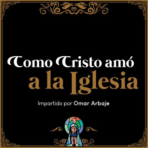 Como Cristo amó a la Iglesia