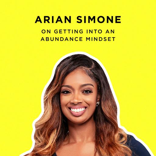 391 - Creating a Fearless Money Mindset with Investor Arian Simone