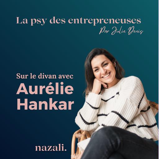 #24 [sur le divan avec] Aurélie Hankar de Nomad Community