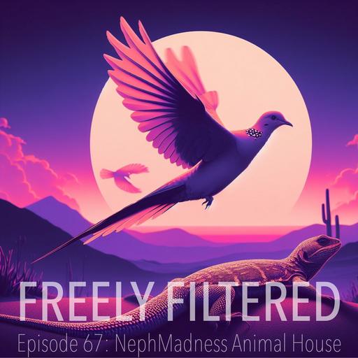 Freely Filtered 67: NephMadness and Animal House