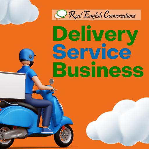 Running a Delivery Service in Canada | Conversation English | Podcast English Conversation