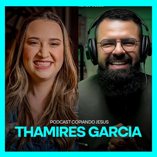 🎧 Aquieta Minh'alma com Thamires Garcia e Douglas Gonçalves | Podcast Copiando Jesus #69