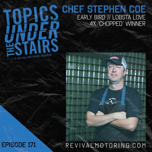 Ep.171 Chef Stephan Coe