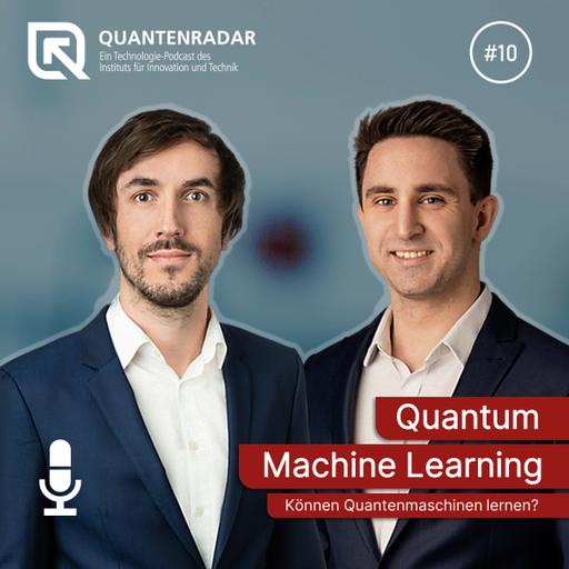 #10 Quantum Machine Learning: Können Quantenmaschinen lernen?