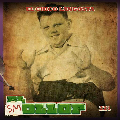 E221: El Chico Langosta (Smollop)