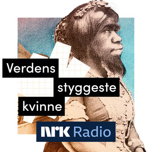 Kommer i NRK Radio: Verdens styggeste kvinne