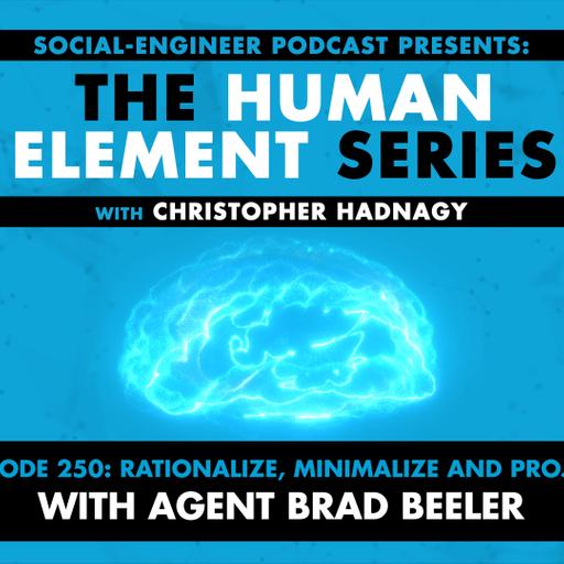 Ep. 250 - Human Element Series - Rationalize Minimalize and Project with Agent Brad Beeler