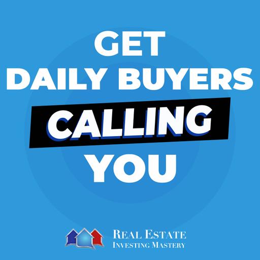 Get DAILY Buyers Calling YOU For Your Vacant Land Deals » 1310