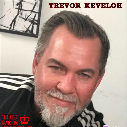 The Rick Thorne Show EP. #48 Trevor Keveloh