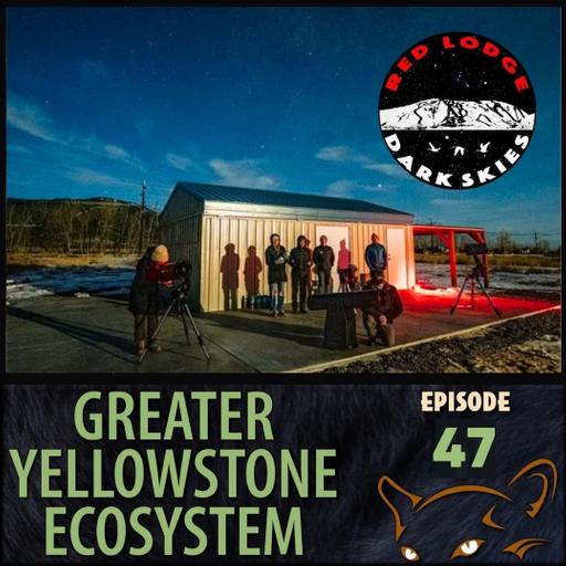 Episode 47: Red Lodge Dark Skies and Light Pollution