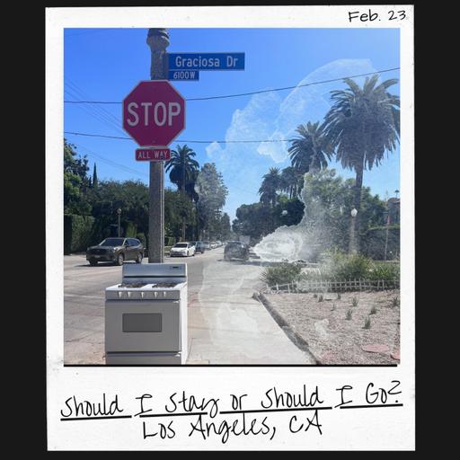 7of8. Should I Stay or Should I Go? | LA '23