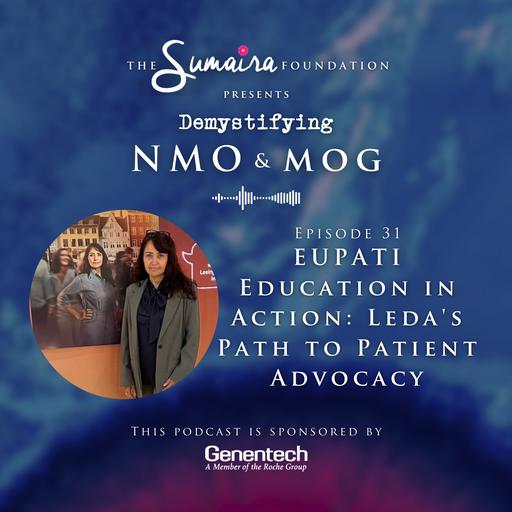 Episode #31 | EUPATI Education in Action: Leda's Path to Patient Advocacy