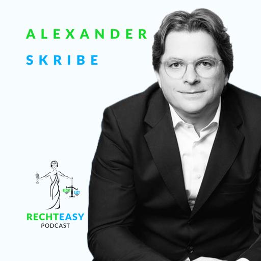 #46 Alexander Skribe - Rechtsanwalt & Legal Tech Entrepreneur