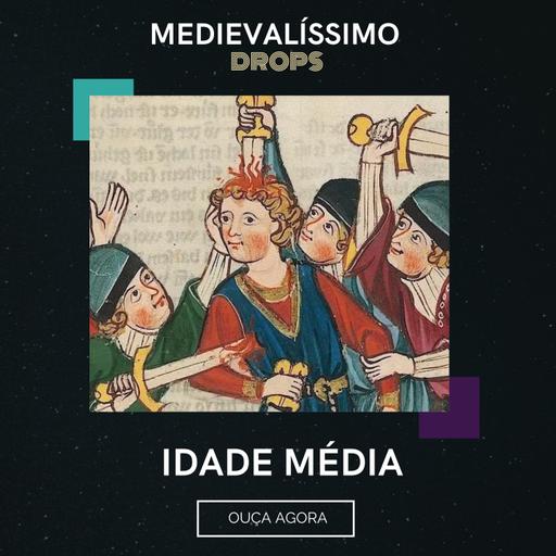 Medievalíssimo Drops: Idade Média