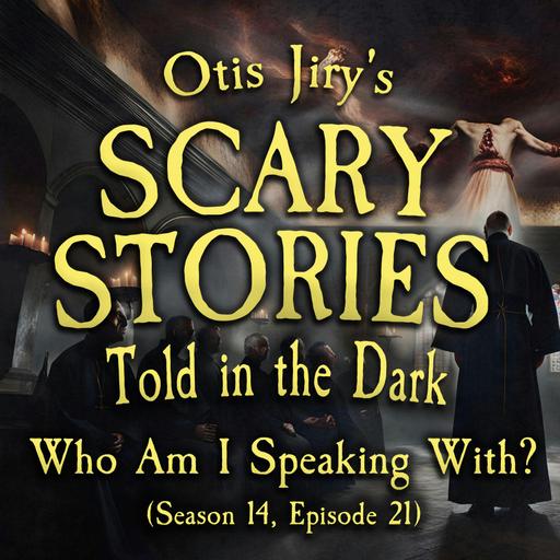 S14E21 - "Who Am I Speaking With?" – Scary Stories Told in the Dark