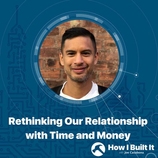 Rethinking Our Relationship with Time and Money with Khe Hy