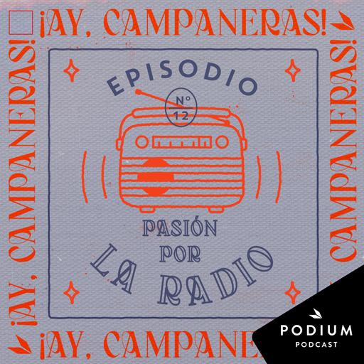 T3-E12 Pasión por la radio