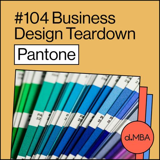 104- Pantone - Business Design Teardown