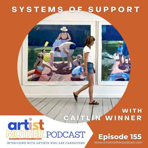 155: Systems of Support with Caitlin Winner