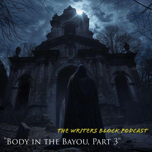 Chap63: Body in the Bayou, Part 3 [crime/suspense]