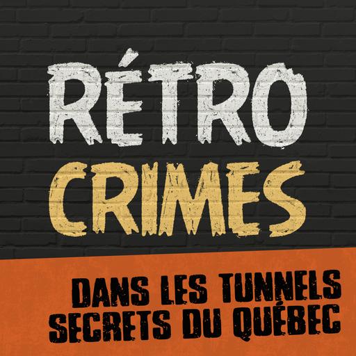 E12 – Dans les tunnels secrets du Québec