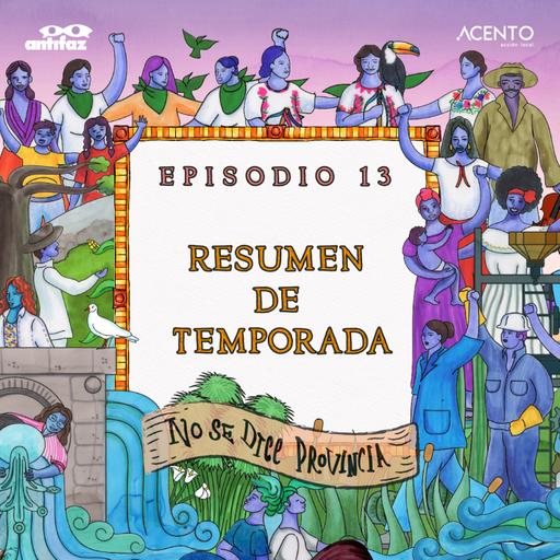 T3 Episodio 13. Resumen de temporada