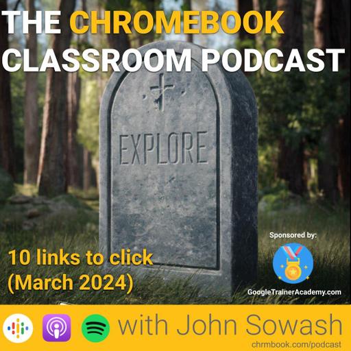 Explore is no more, Chromebook prank guide + 8 more updates for March 2024